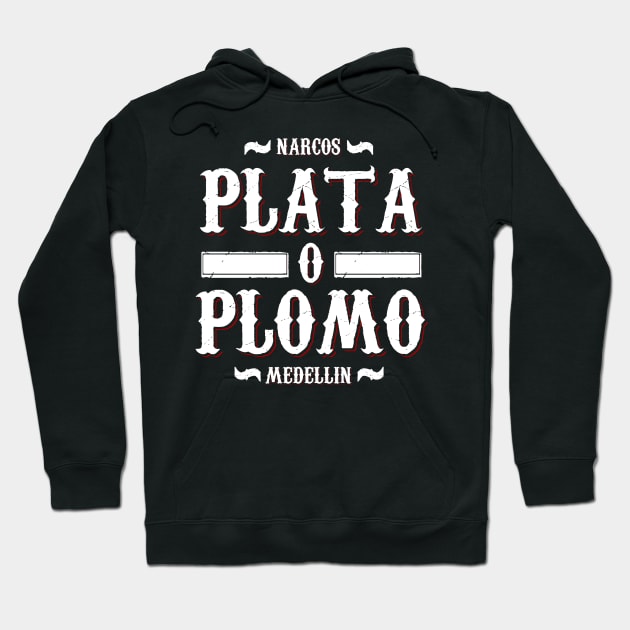 Plata o Plomo Hoodie by Melonseta